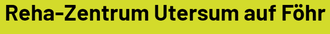 Reha-Zentrum Utersum auf Föhr
